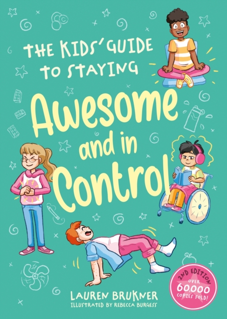 Kids' Guide to Staying Awesome and In Control, 2nd Edition