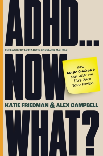 ADHD...Now What?