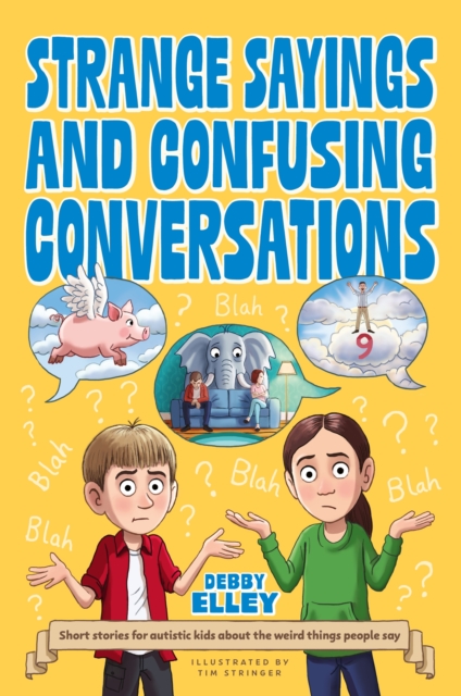 Strange Sayings and Confusing Conversations
