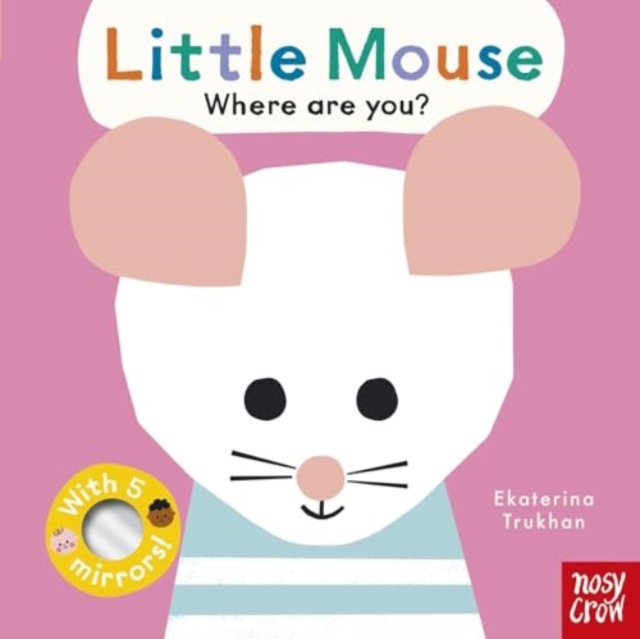 Baby Faces: Little Mouse, Where Are You?