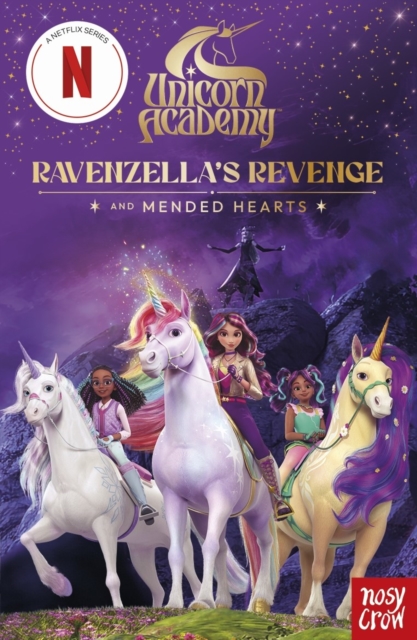 Unicorn Academy: Ravenzella's Revenge and Mended Hearts