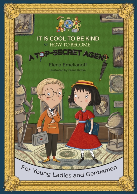 It Is Cool to Be Kind or How to Become a Top-Secret Agent