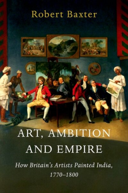 Art, Ambition and Empire