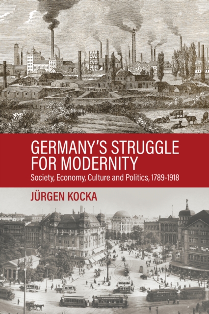 Germany’s Struggle for Modernity