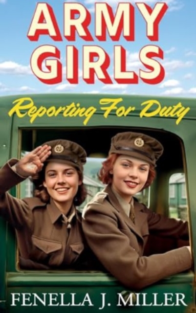 Army Girls: Reporting For Duty