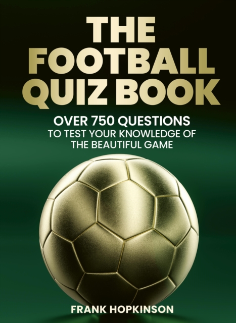 The Football Quiz Book