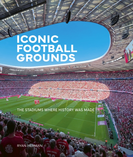 Iconic Football Grounds