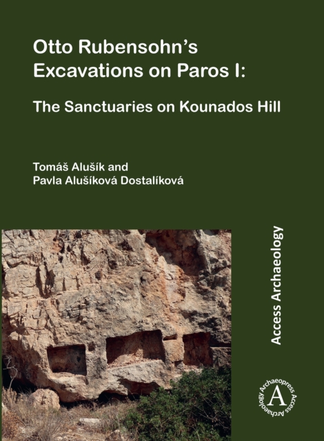 Otto Rubensohn's Excavations on Paros I