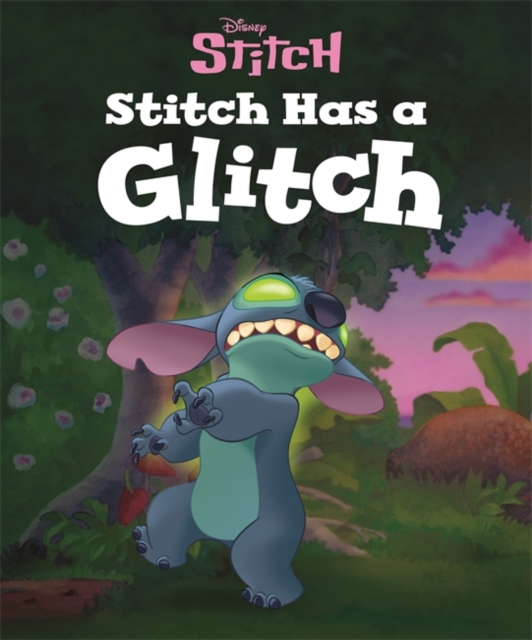 Disney: Stitch: Stitch Has a Glitch