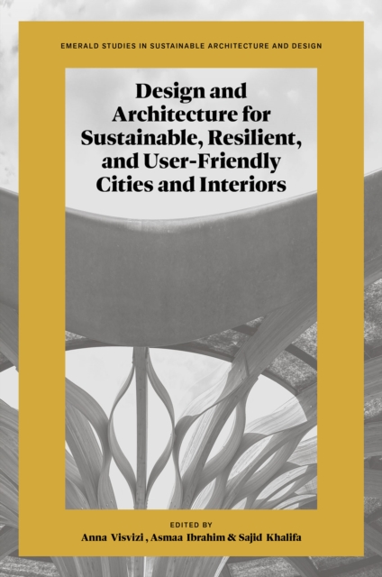 Design and Architecture for Sustainable, Resilient, and User-Friendly Cities and Interiors