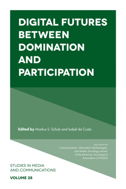 Digital Futures between Domination and Participation