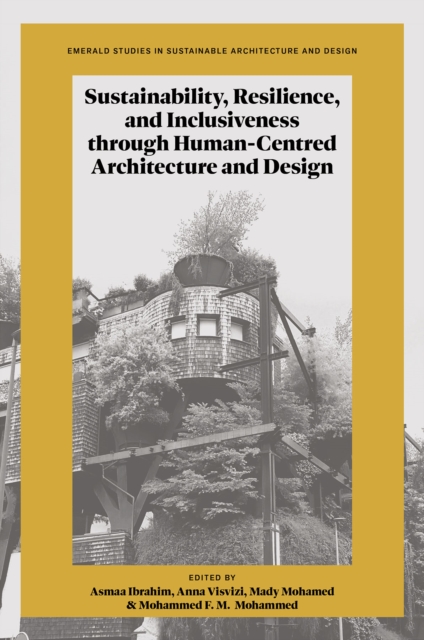 Sustainability, Resilience, and Inclusiveness through Human-Centred Architecture and Design