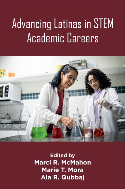 Advancing Latinas in STEM Academic Careers