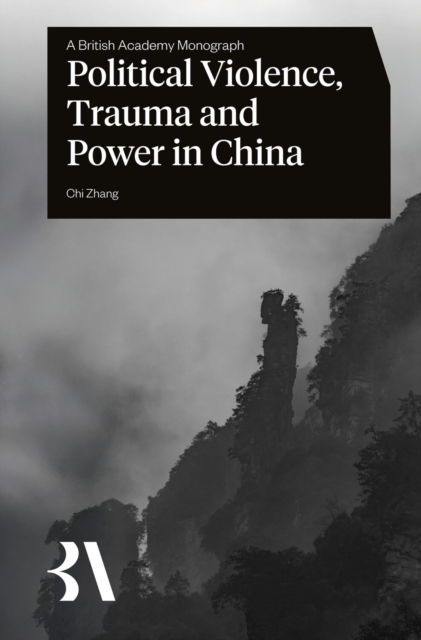 Political Violence, Trauma and Power in China