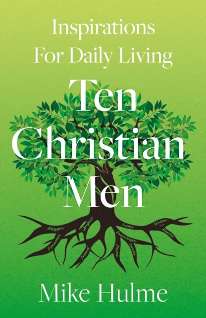Ten Christian Men: Inspirations For Daily Living