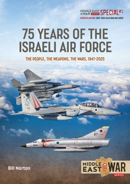 75 Year of the Israeli Air Force 1948-2025: Revised, Updated and Expanded Edition