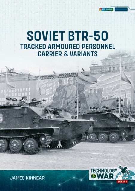 Soviet BTR-50 Tracked Armoured Personnel Carrier & Variants