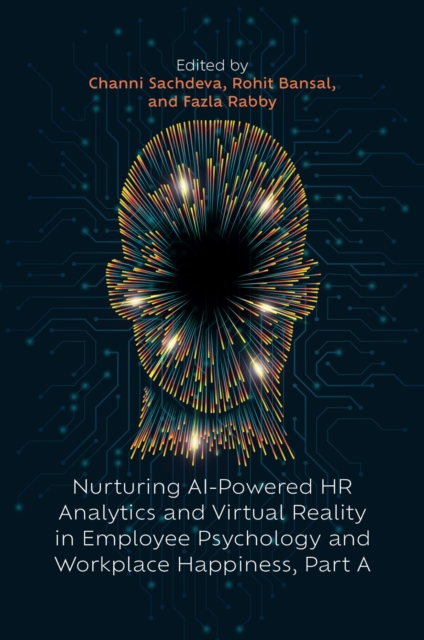 Nurturing AI-Powered HR Analytics and Virtual Reality in Employee Psychology and Workplace Happiness, Part A