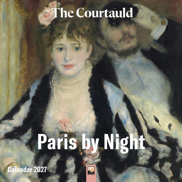 The Courtauld: Paris by Night Wall Calendar 2027 (Art Calendar)