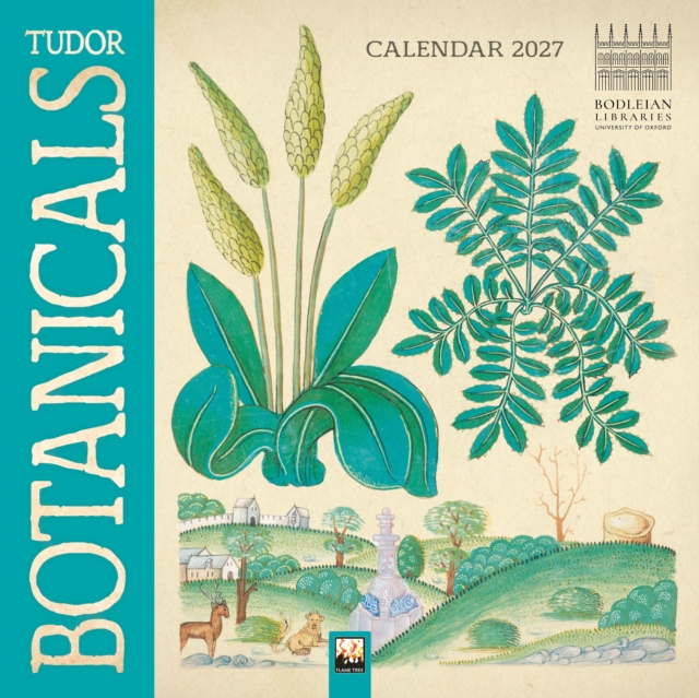 Bodleian Libraries: Tudor Botanicals Mini Wall Calendar 2027 (Art Calendar)