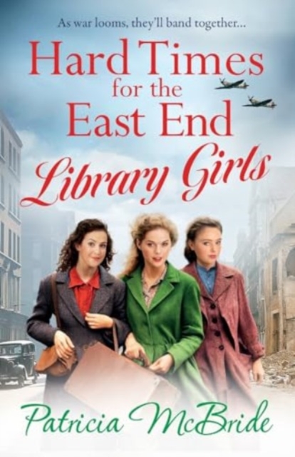 Hard Times for the East End Library Girls