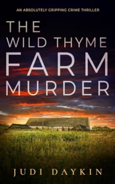 WILD THYME FARM MURDER an absolutely gripping crime thriller