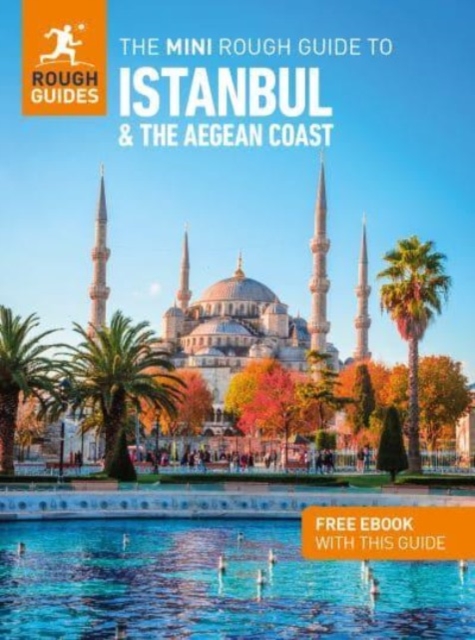 Mini Rough Guide to Istanbul and the Aegean Coast: Travel Guide with eBook