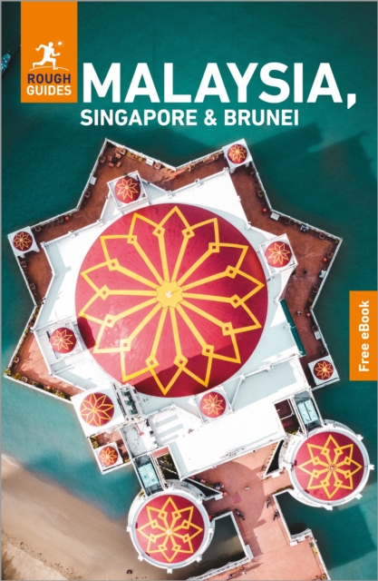 Rough Guides Malaysia, Singapore and Brunei: Travel Guide with eBook