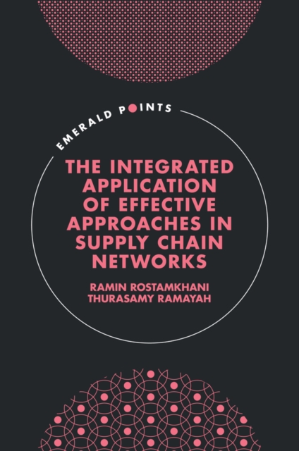 Integrated Application of Effective Approaches in Supply Chain Networks