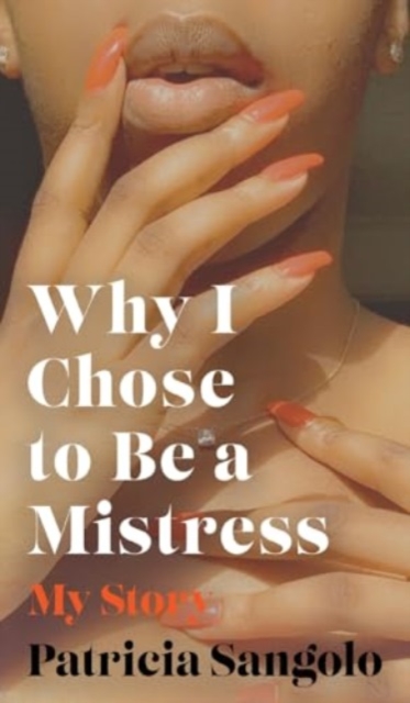 Why I Chose to be a Mistress