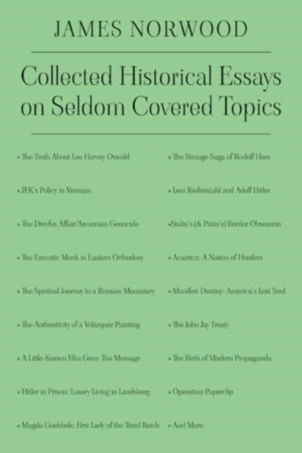Collected Historical Essays on Seldom Covered Topics