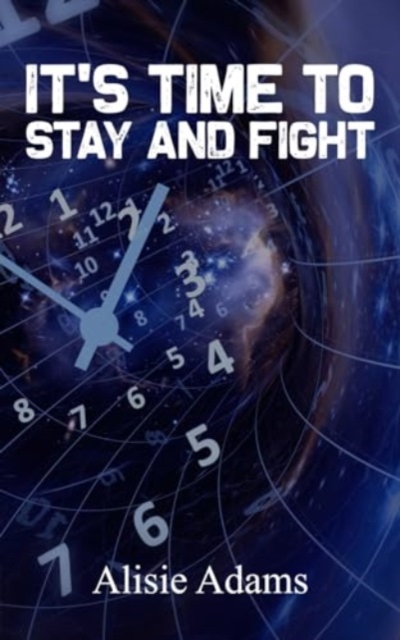 It's Time to Stay and Fight