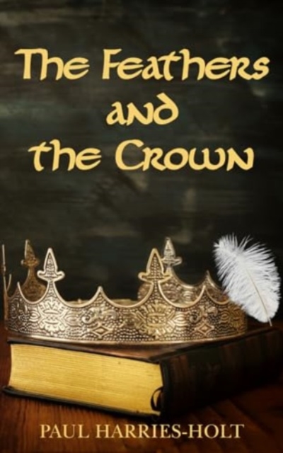 Feathers and the Crown
