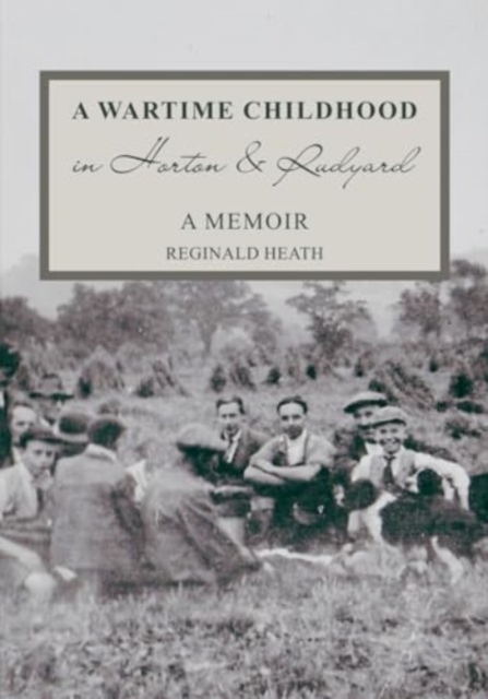 Wartime Childhood in Horton and Rudyard