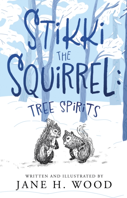 Stikki the Squirrel: Tree Spirits