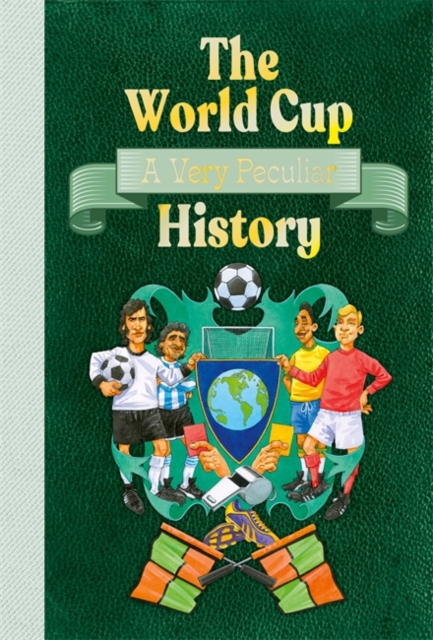 World Cup: A Very Peculiar History