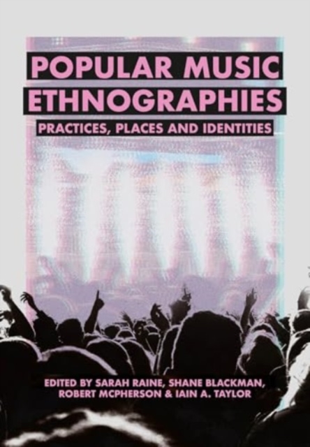 Popular Music Ethnographies