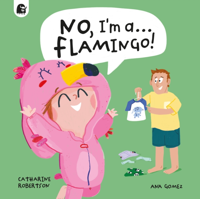 No, I'm a... FLAMINGO!