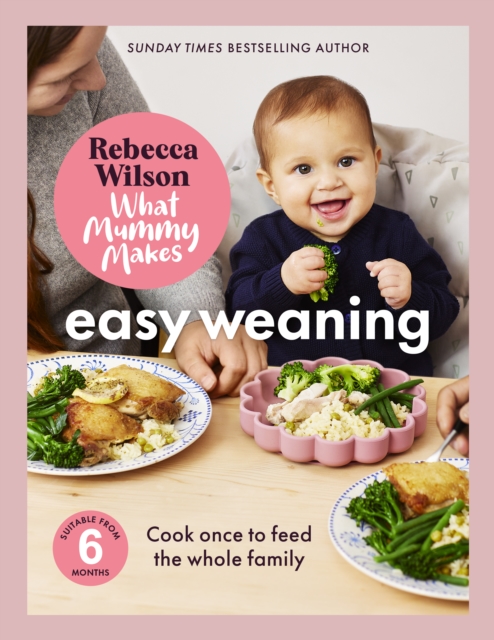 What Mummy Makes: Easy Weaning
