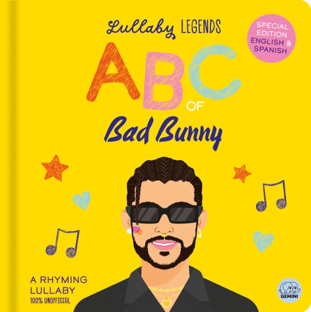 Lullaby Legends: ABC of Bad Bunny: A Rhyming Lullaby (100% Unofficial and Unauthorised)
