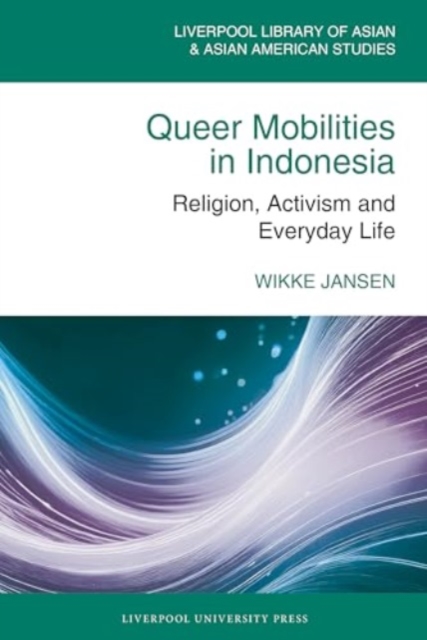 Queer Mobilities in Indonesia