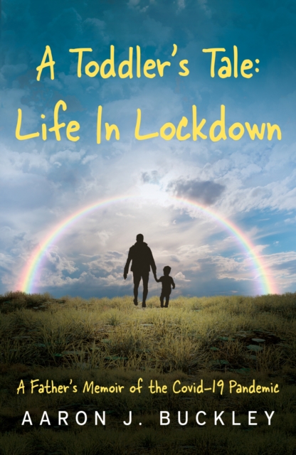 Toddler's Tale: Life In Lockdown