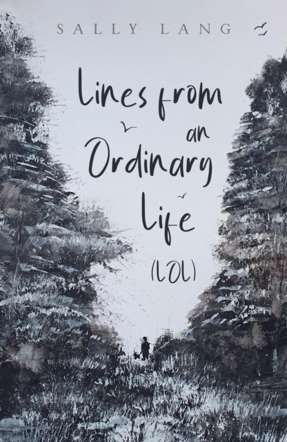 Lines from an Ordinary Life (LOL)
