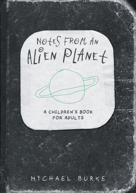 Notes From An Alien Planet