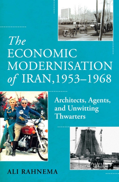The Economic Modernisation of Iran, 1953–1968