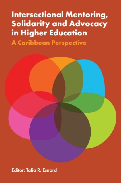 Intersectional Mentoring, Solidarity and Advocacy in Higher Education