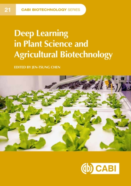 Deep Learning in Plant Science and Agricultural Biotechnology
