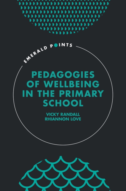 Pedagogies of Wellbeing in the Primary School
