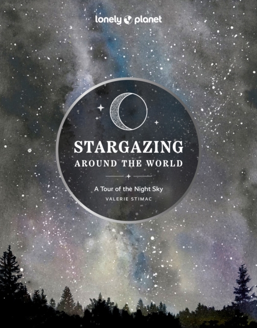 Stargazing Around the World: A Tour of the Night Sky