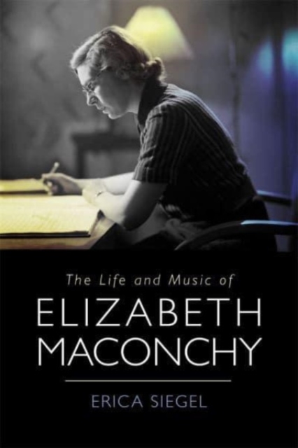 Life and Music of Elizabeth Maconchy